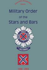Military Order of the Stars and Bars (65th Anniversary Edition)