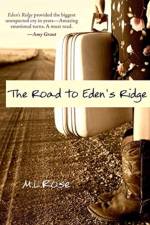 The Road to Eden's Ridge af M.L. Rose