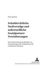 Schuldrechtliche Tarifvertraege und außertarifliche Sozialpartner-Vereinbarungen af Timo Karsten