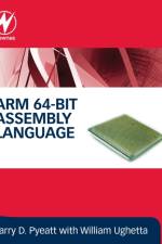 ARM 64-Bit Assembly Language af Larry D Pyeatt