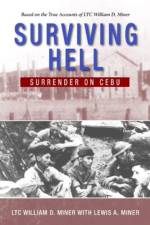 Surviving Hell af LTC. William D. Miner