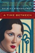 A Time Between af Shirley Streshinsky