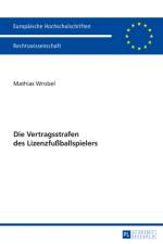 Die Vertragsstrafen Des Lizenzfußballspielers af Mathias Wrobel