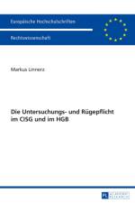 Die Untersuchungs- Und Ruegepflicht Im Cisg Und Im Hgb af Markus Linnerz