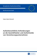 Aufsichtsrechtliche Anforderungen an Die Geschaeftsleiter Und Aufsichtsraete Von Versicherungsunternehmen af Hans-Gerd Hersch