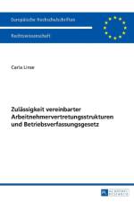 Zulassigkeit Vereinbarter Arbeitnehmervertretungsstrukturen Und Betriebsverfassungsgesetz af Carla Linse