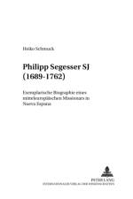 Philipp Segesser Sj (1689-1762) af Heiko Schmuck