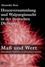 Hexenversammlung Und Walpurgisnacht in Der Deutschen Dichtung af Alexander Rost