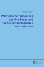 Prinzipien der Aufklaerung und ihre Bedeutung fuer die Sozialphilosophie af Albrecht Kreuzer