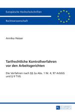 Tarifrechtliche Kontrollverfahren VOR Den Arbeitsgerichten af Annika Hesser
