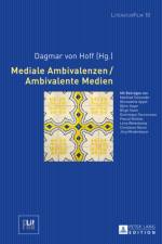 Mediale Ambivalenzen / Ambivalente Medien