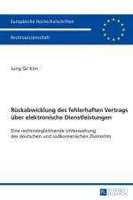 Rueckabwicklung Des Fehlerhaften Vertrags Ueber Elektronische Dienstleistungen af Jung Gil Kim