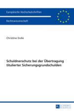Schuldnerschutz Bei Der Uebertragung Titulierter Sicherungsgrundschulden af Christine Dolle