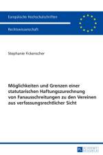 Moeglichkeiten Und Grenzen Einer Statutarischen Haftungszurechnung Von Fanausschreitungen Zu Den Vereinen Aus Verfassungsrechtlicher Sicht af Stephanie Fickenscher