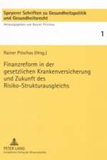 Finanzreform in Der Gesetzlichen Krankenversicherung Und Zukunft Des Risiko-Strukturausgleichs