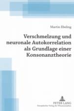 Verschmelzung Und Neuronale Autokorrelation ALS Grundlage Einer Konsonanztheorie af Martin Ebeling