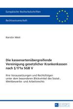 Die Kassenartenuebergreifende Vereinigung Gesetzlicher Krankenkassen Nach § 171a Sgb V af Kerstin Weit