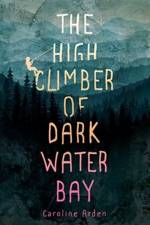 The High Climber of Dark Water Bay af Caroline Arden