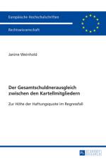 Der Gesamtschuldnerausgleich Zwischen Den Kartellmitgliedern af Janine Weinhold