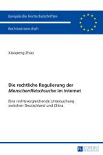 Die Rechtliche Regulierung Der «Menschenfleischsuche» Im Internet af Xiaopeng Zhao