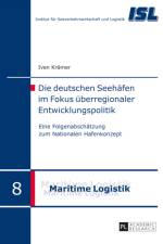 Die Deutschen Seehaefen Im Fokus Ueberregionaler Entwicklungspolitik af Iven Kramer