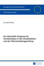 Der Bilanzielle Umgang Mit Veritaetsrisiken in Der Handelsbilanz Und Der Ueberschuldungspruefung af Conrad Poczka