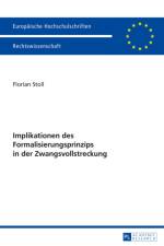 Implikationen Des Formalisierungsprinzips in Der Zwangsvollstreckung af Florian Stoll
