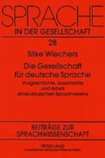 Die Gesellschaft fuer deutsche Sprache af Silke Wiechers
