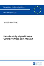 Formularmaeßig Abgeschlossene Garantievertraege Beim Kfz-Kauf af Thomas Markwardt