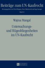 Untersuchungs- und Ruegeobliegenheiten im UN-Kaufrecht af Wajma Mangal