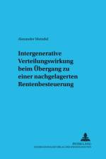 Intergenerative Verteilungswirkung beim Uebergang zu einer nachgelagerten Rentenbesteuerung af Alexander Meindel