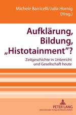 Aufklaerung, Bildung, Histotainment?