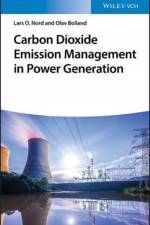 Carbon Dioxide Emission Management in Power Generation af Prof. Lars O. Nord