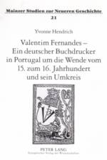 Valentim Fernandes - Ein Deutscher Buchdrucker in Portugal Um Die Wende Vom 15. Zum 16. Jahrhundert Und Sein Umkreis af Yvonne Hendrich
