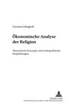 Oekonomische Analyse der Religion af Christian Eilinghoff