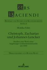 Christoph, Zacharias Und Johannes Lencker af Monika Fahn