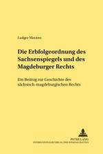 Die Erbfolgeordnung Des Sachsenspiegels Und Des Magdeburger Rechts af Ludger Meuten
