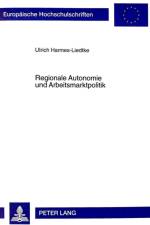 Regionale Autonomie Und Arbeitsmarktpolitik af Ulrich Harmes-Liedtke