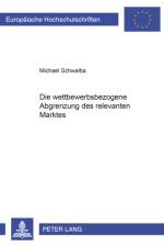 Die Wettbewerbsbezogene Abgrenzung Des Relevanten Marktes af Michael Schwalba