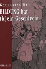 Bildung Hat (K)Ein Geschlecht af Katharine Ruf