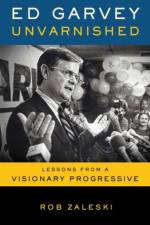 Ed Garvey Unvarnished