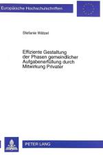 Effiziente Gestaltung Der Phasen Gemeindlicher Aufgabenerfuellung Durch Mitwirkung Privater af Stefanie Watzel