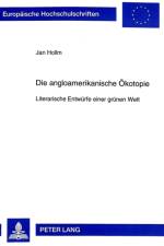 Die Angloamerikanische Oekotopie af Jan Hollm