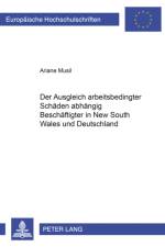 Der Ausgleich Arbeitsbedingter Schaeden Abhaengig Beschaeftigter in New South Wales Und Deutschland af Ariane Musil