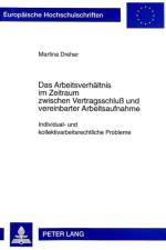 Das Arbeitsverhaeltnis Im Zeitraum Zwischen Vertragsschluß Und Vereinbarter Arbeitsaufnahme af Martina Dreher
