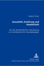 Sexualitaet, Erziehung Und Gesellschaft af Friedrich Koch