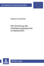 Die Verwirkung Des Unterlassungsanspruchs Im Markenrecht af Mathias Kochendorfer