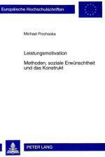 Leistungsmotivation- Methoden, Soziale Erwuenschtheit Und Das Konstrukt af Michael Prochaska
