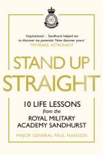 Stand Up Straight af Major General Paul Nanson