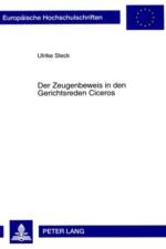 Der Zeugenbeweis in Den Gerichtsreden Ciceros af Ulrike Steck